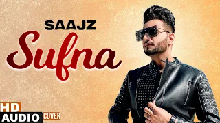 Sufna (Cover Audio) | Saajz | B Praak | Jaani | Ammy Virk | Tania | Latest Punjabi Songs 2020