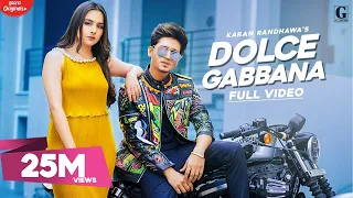 Dolce Gabbana : Karan Randhawa (Official Video) Satti Dhillon | Latest Punjabi Songs | Geet MP3