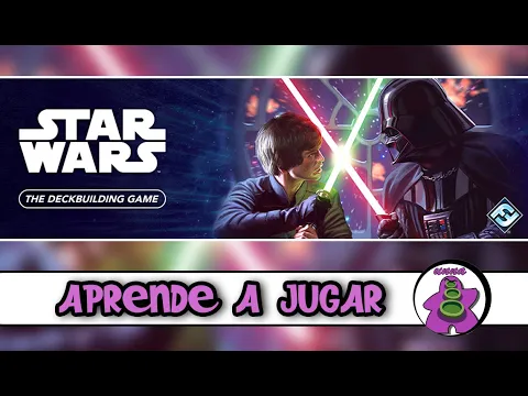 STAR WARS The Deckbuilding Game - Cómo se juega - TUTORIAL - Juego de Mesa