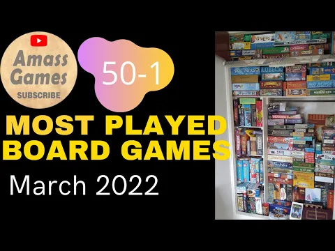 Top 50 most played board games March 2022 who log plays * AmassGames * HD BGA BGG Kickstarter