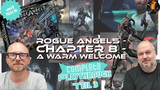 Playthrough Teil: 3 Rogue Angels Burning Suns - Chapter 8 - A Warm Welcome - Ab durch die Mitte