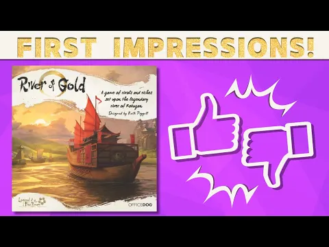 River of Gold - First Impressions: Golden?!