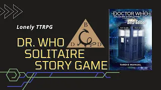 Lonely TTRPG EP 24 Dr Who Solitaire Story Game 3E by Simon Cogan
