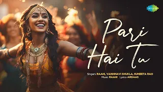 Pari Hai Tu - Lyrical Video | Raahi | Suneeta Rao | Vaishnavi Shukla | Reinterpretation