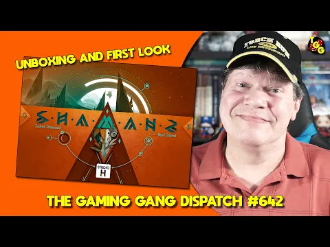 Unboxing and First Look at Shamans on The Gaming Gang Dispatch #642