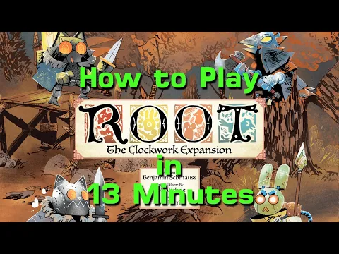 How to Play Root: the Clockwork Expansion (with examples)