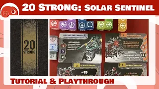 20 Strong: Solar Sentinel - 1p - Tutorial e partita completa con discussione finale