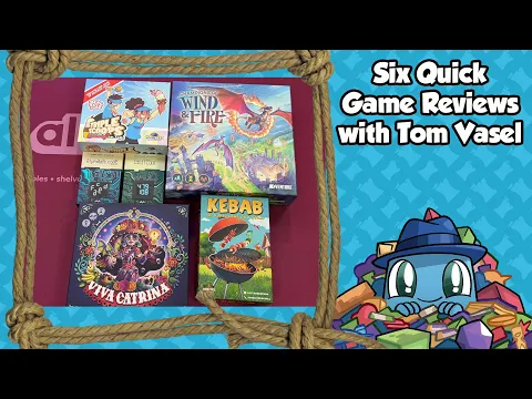 Six Quick Game Reviews - with Tom Vasel