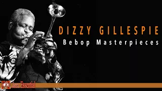 Dizzie Gillespie - BeBop Masterpieces | Jazz Essential