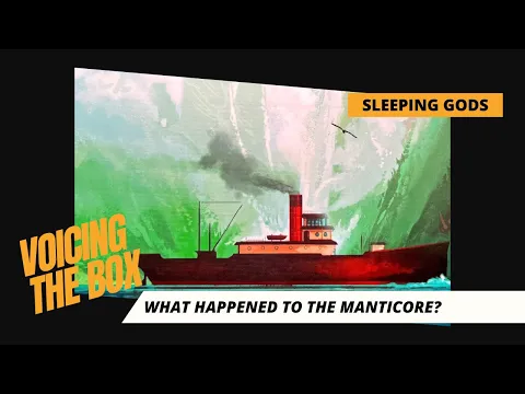 Voicing The Box Episode Two Sleeping Gods: The Manticore