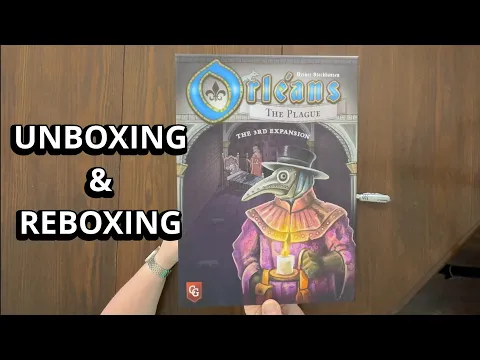 Orleans: The Plague Expansion (#3) - Board Game Unboxing and Reboxing - What's in the Box?