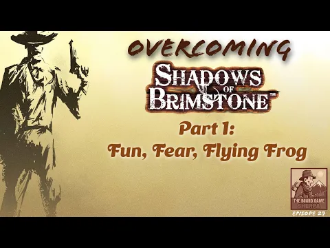 Overcoming Fear of Shadows of Brimstone Part 1 | Flying Frog | Ep027