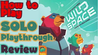 Wild Space - [How To Play] [SOLO Playthrough] [How I Feel About It]