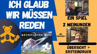 Ich glaub wir müssen reden - Beyond the sun - Brettspiel Teddy - Ein Spiel 2 Meinungen