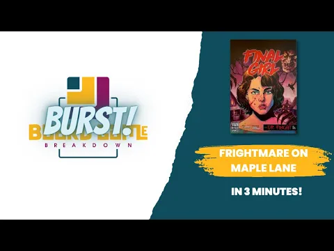Board Game Breakdown BURST - Final Girl: Frightmare on Maple Lane