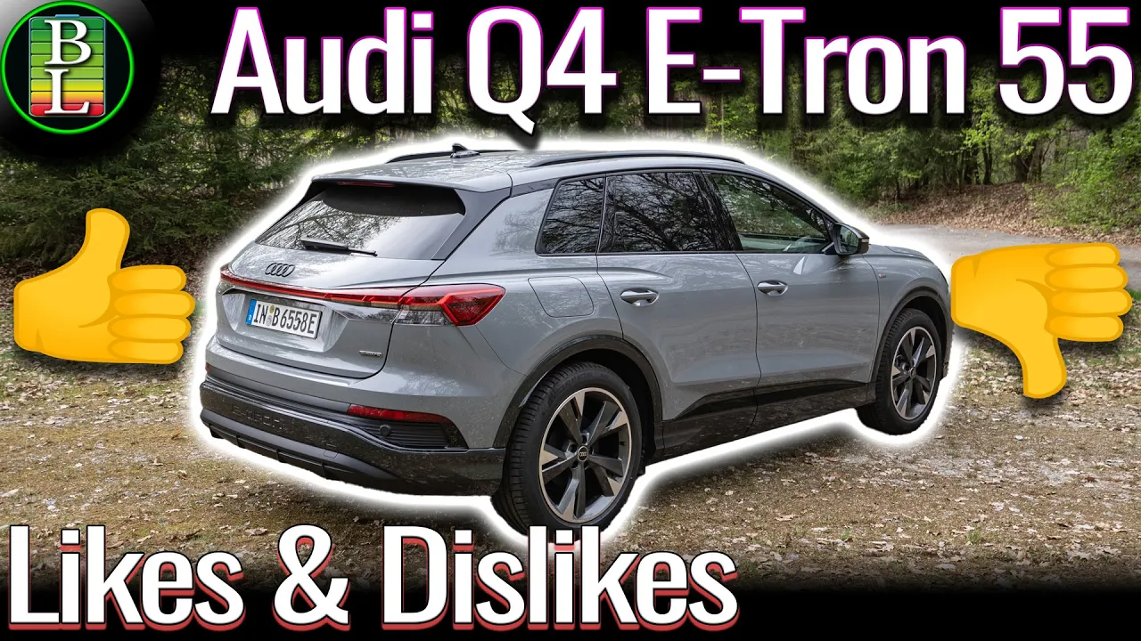 Audi Q4 E-tron 55 - What is good and what NOT