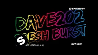 Dave202 - Fresh Burst (Original Mix)