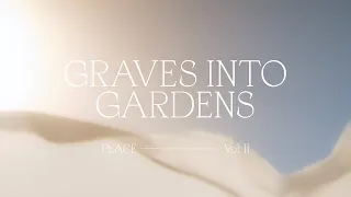 Graves into Gardens - Bethel Music, Brandon Lake | Peace, Vol II