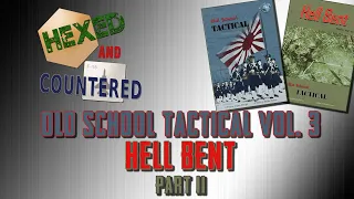 Old School Tactical Volume III: Hell Bent - Scenario 10 Playthrough (Pt. 2)