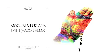 MOGUAI & Luciana – Faith (Macon Remix) [Official Audio]