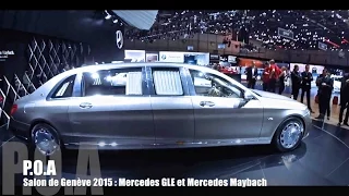 Mercedes GLE et Mercedes Maybach - Salon de Genève 2015