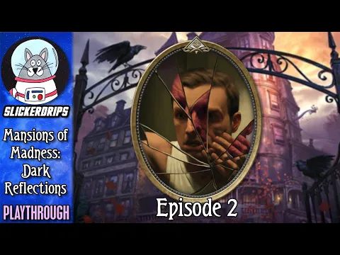 Mansions of Madness | Dark Reflections | Playthrough Episode 2