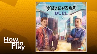 Yokohama Duel - How to Play