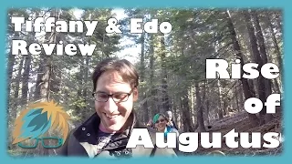 Tiffany Reviews: Rise of Augustus