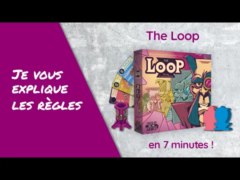 Je vous explique les règles de THE LOOP en moins de 7 minutes!