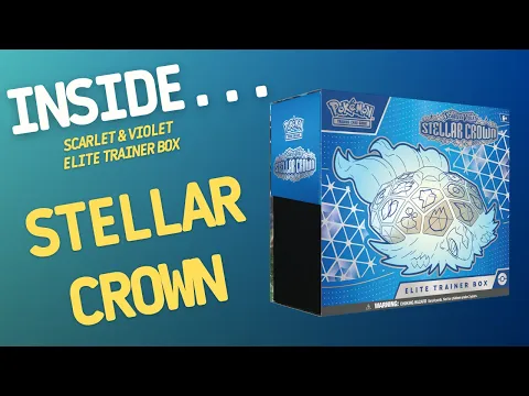 Inside…Pokemon Scarlet and Violet Stellar Crown Elite Trainer Box (4K 60fps)