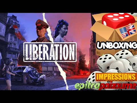 Liberation - Unboxing & First Impressions (EN) | Epitrapaizoume