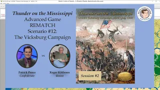 Thunder on the Mississippi - Scenario #12 - The Vicksburg Campaign - Rematch - Session 2