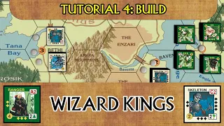 Wizard Kings Tutorial 4: Build