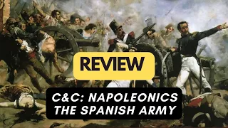 (1005) C&C: Napoleonics - The Spanish Army - review (ENG)