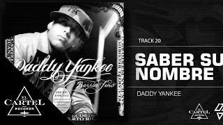 Daddy Yankee | 20. Saber su Nombre (Bonus Track Version) (Audio Oficial)