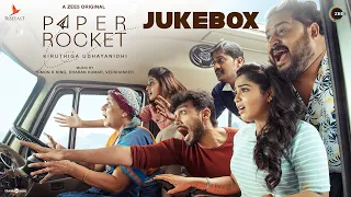 Paper Rocket Jukebox | Kiruthiga Udhayanidhi | Kalidas,Tanya| Simon K King, Vedshanker, Dharan Kumar