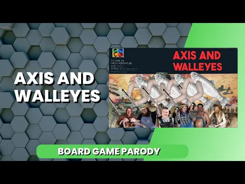 Axis and Walleyes - A Board Game Parody