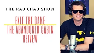 Exit the Abandoned Cabin Review- The Rad Chad Show