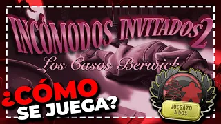 🔎 Incómodos Invitados 2 🔎 👭 Los Casos Berwick 👭 APRENDE a Jugar