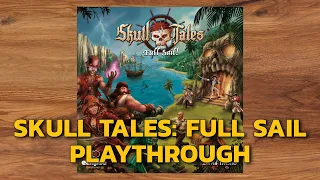 Skull Tales: Full Sail playthrough.