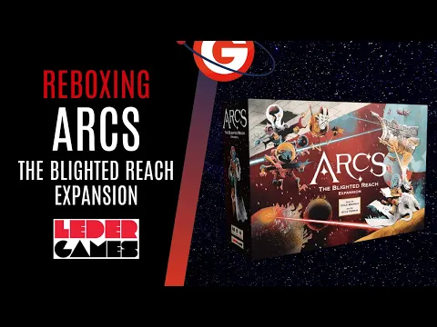 0:25 / 14:25 Arcs: The Blighted Reach. Reboxing