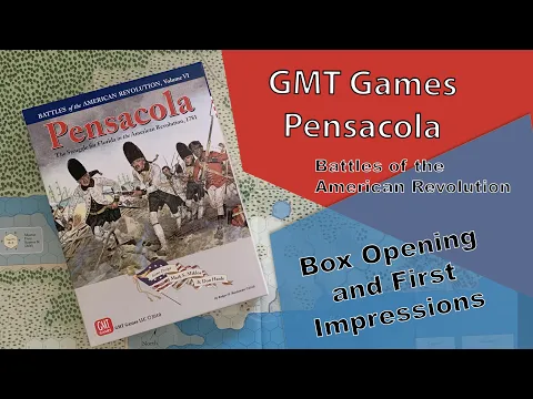 GMT Games, Pensacola, Battles of the American Revolution, Box Opening