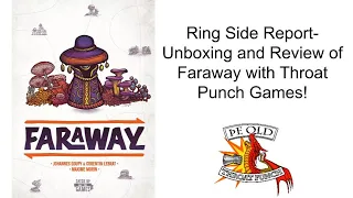 Ring Side Report-Board Game Unboxing and Review of Faraway!