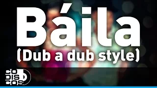 Baila Dub A Dub Style, Profetas - Audio