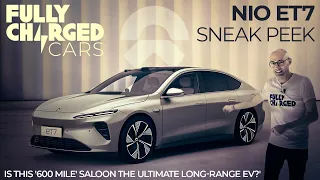 NIO ET7 Sneak Peek - '600' mile saloon revealed | Fully Charged CARS