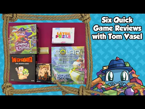 6 Quick Game Reviews - with Tom Vasel