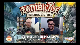 Zombicide Friends & Foes EP13 Q9: Hellriver Mansion Continued - Crit Camp