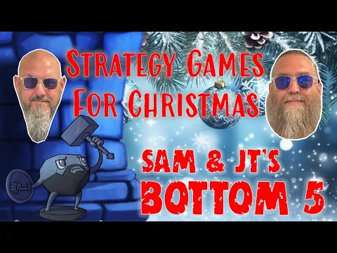 Sam & JT's Bottom 5 Strategy Games for Christmas