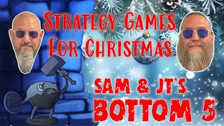 Sam & JT's Bottom 5 Strategy Games for Christmas