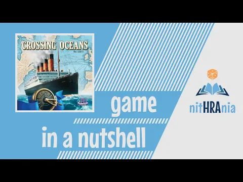 Game in a Nutshell - Crossing Oceans (how to play)